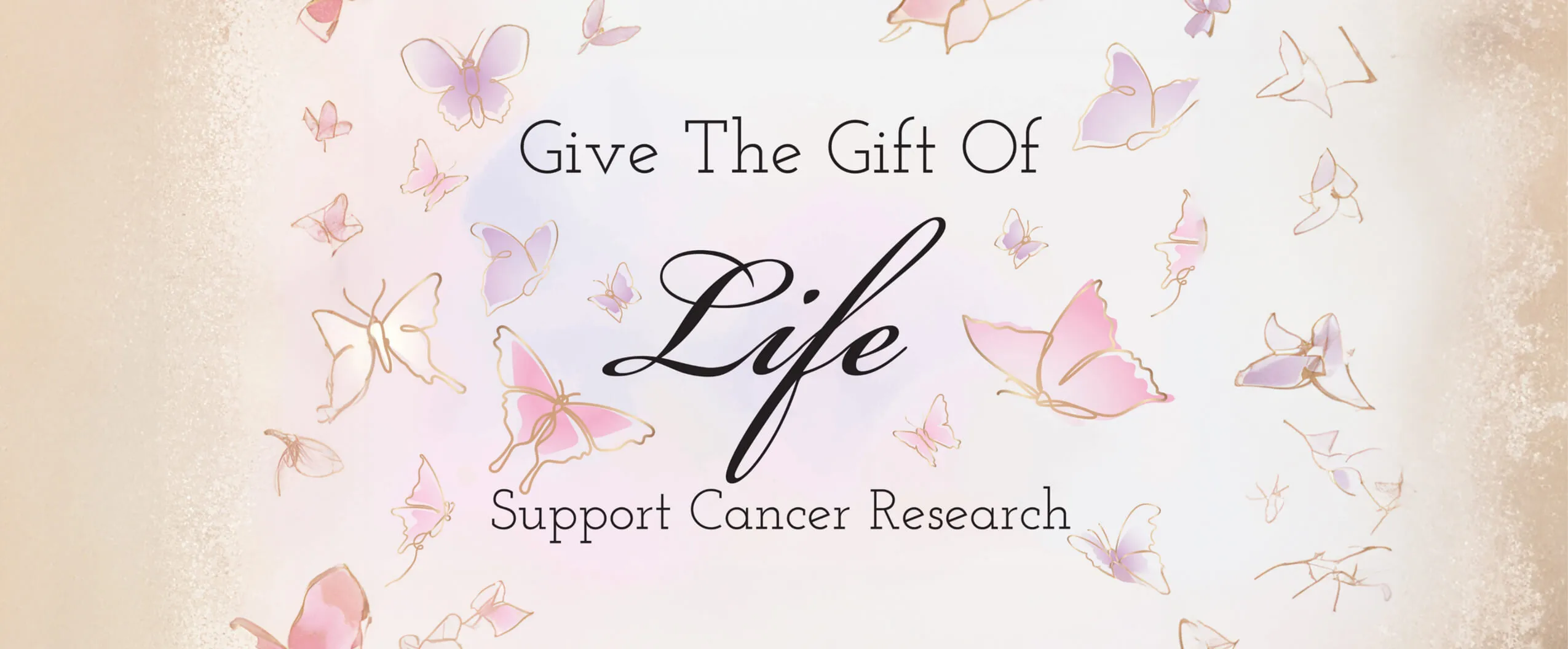 Give The Gift Of Life - Support Cancer Research